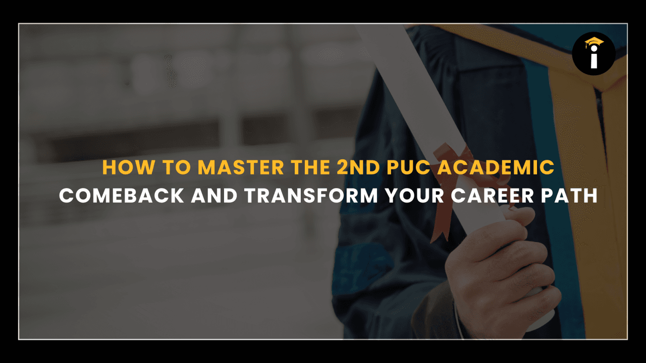 How to Master the 2nd PUC Academic Comeback and Transform Your Career Path