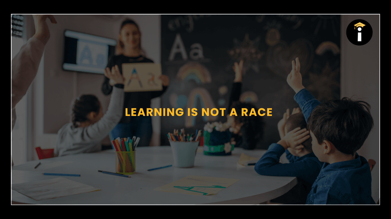 Learning is not a Race