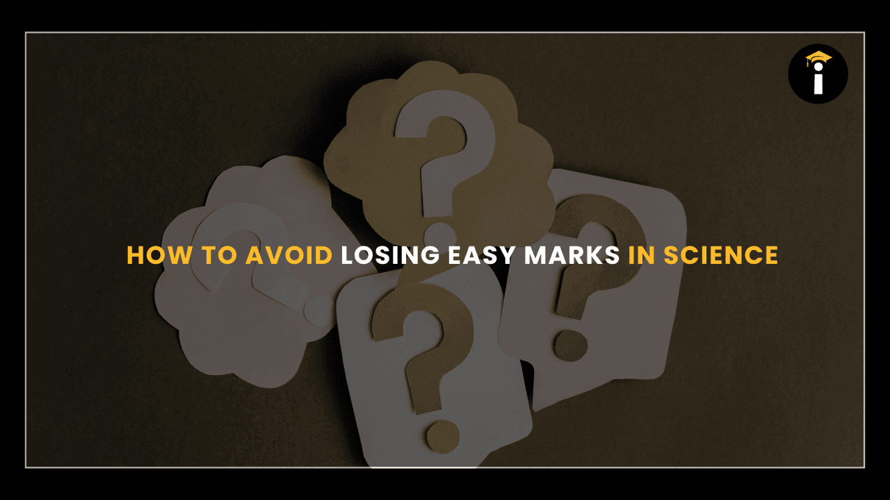 How to Avoid Losing Easy Marks in Science