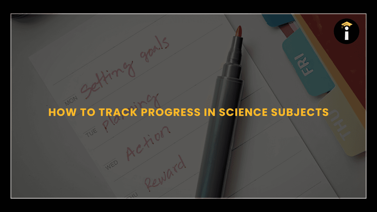How to Track Progress in Science Subjects