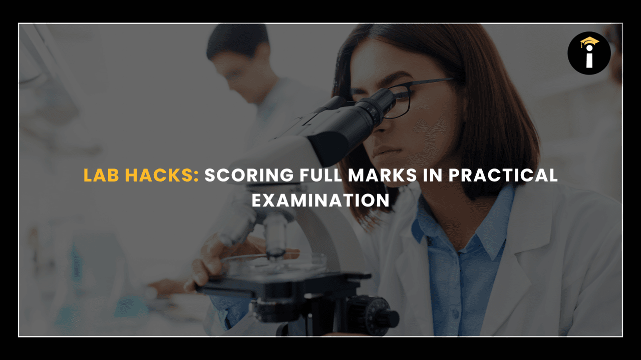 Lab Hacks: Scoring Full Marks in Practical Examination