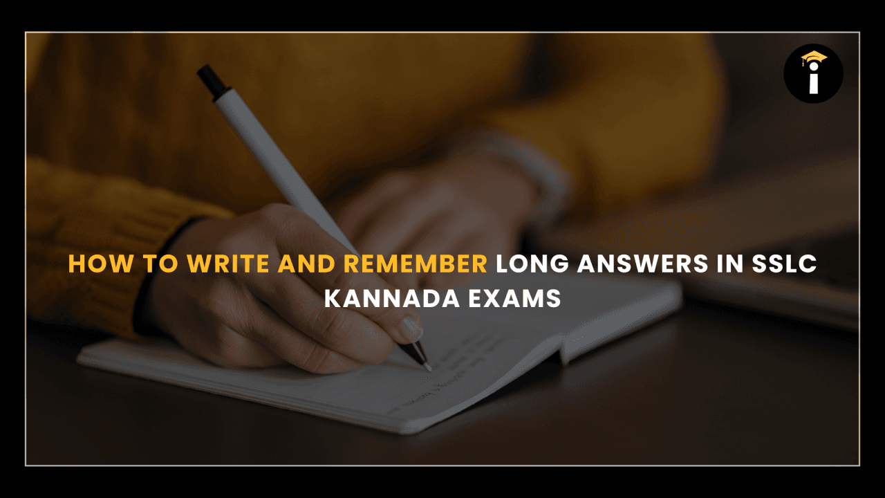 How to Write and Remember Long Answers in SSLC Kannada Exams