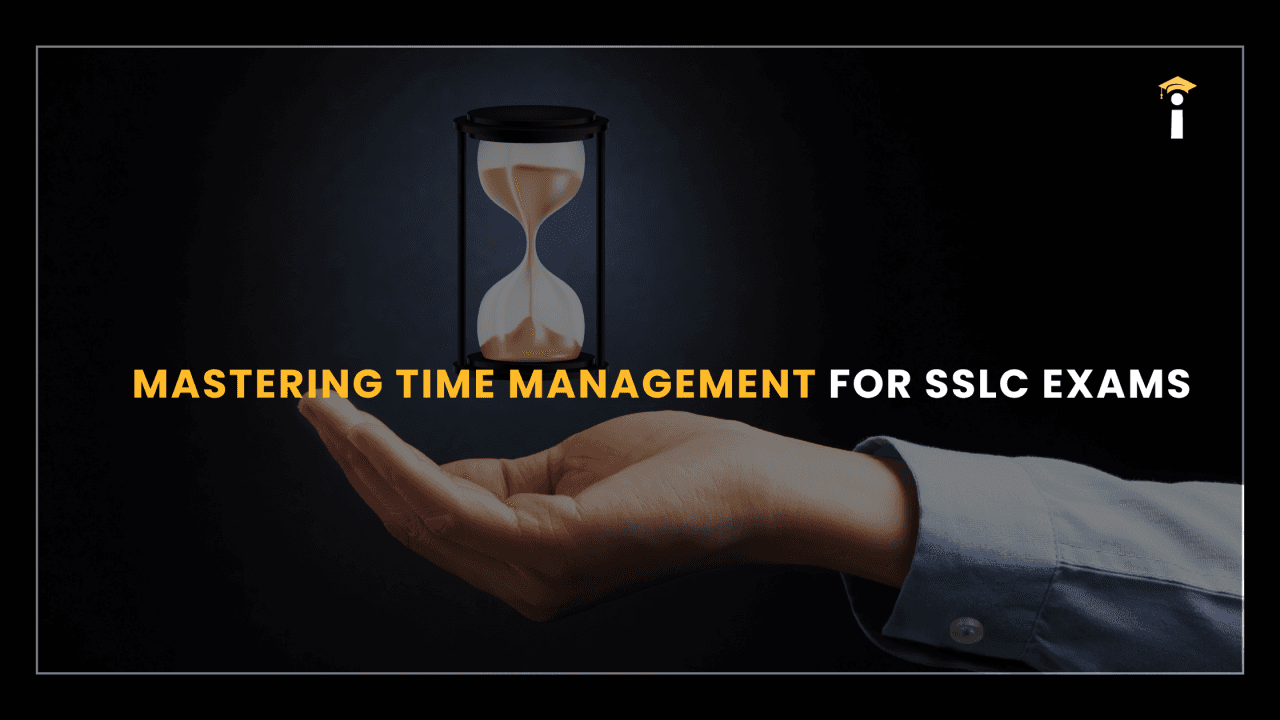 Mastering Time Management for SSLC Exams